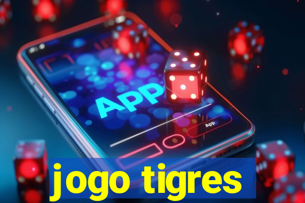 jogo tigres