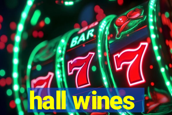 hall wines