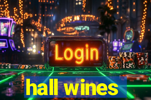 hall wines