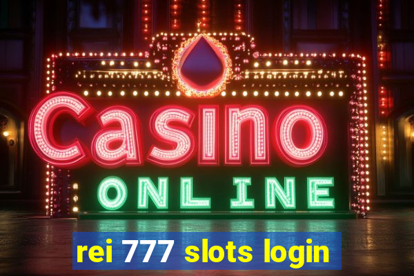 rei 777 slots login