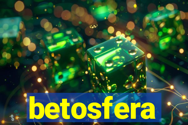 betosfera