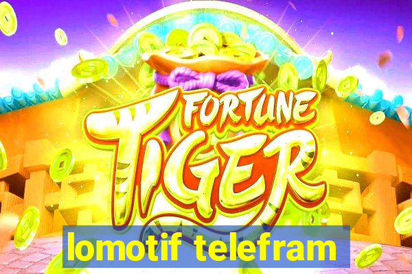 lomotif telefram