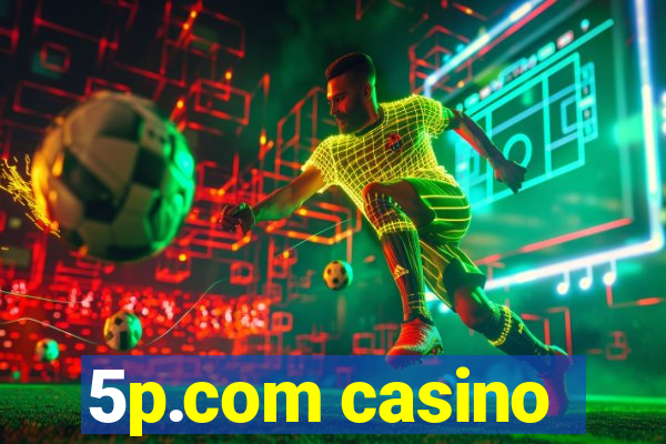 5p.com casino