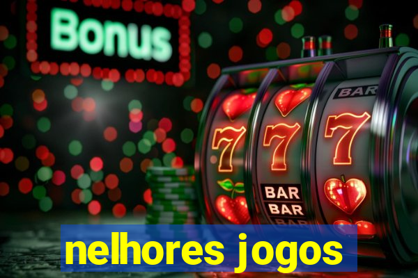 nelhores jogos