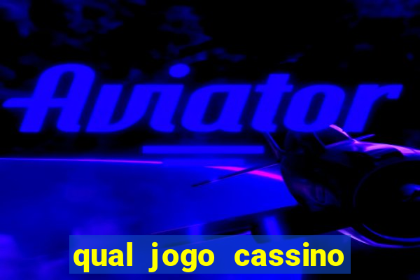 qual jogo cassino mais paga