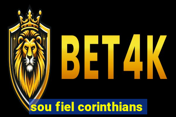 sou fiel corinthians