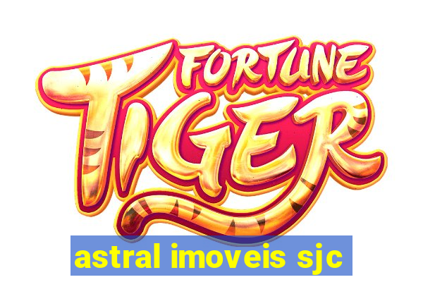 astral imoveis sjc