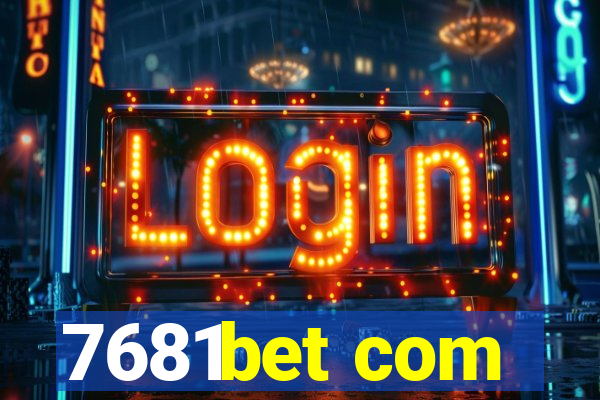 7681bet com