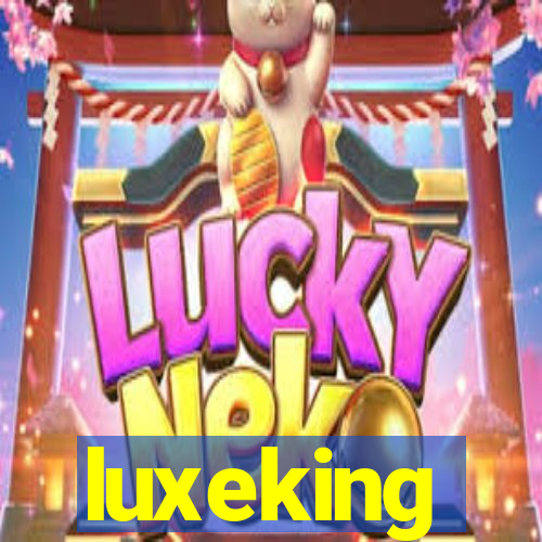 luxeking