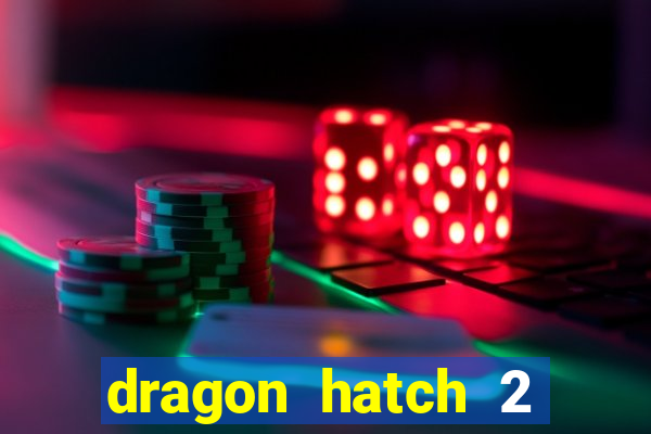 dragon hatch 2 slot png