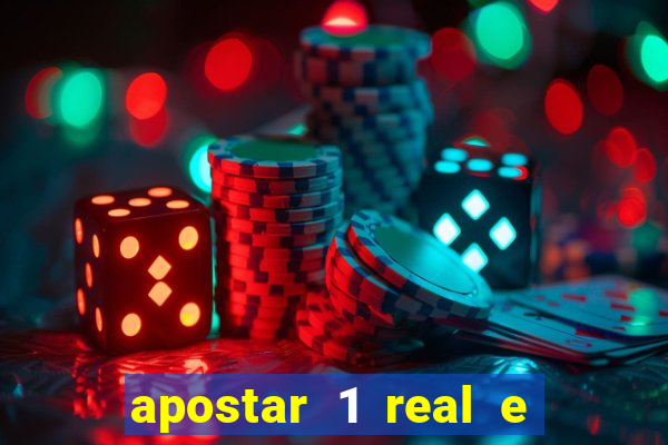 apostar 1 real e ganhar dinheiro