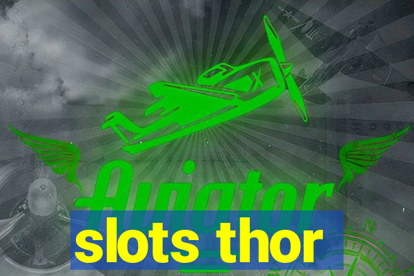 slots thor