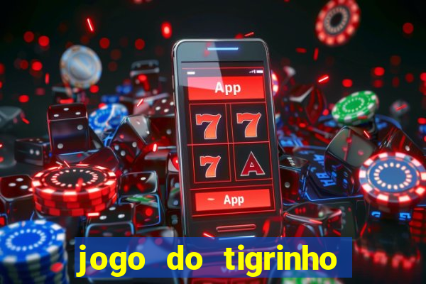 jogo do tigrinho com b?nus no cadastro