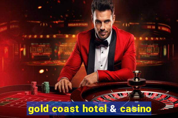 gold coast hotel & casino