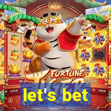 let's bet