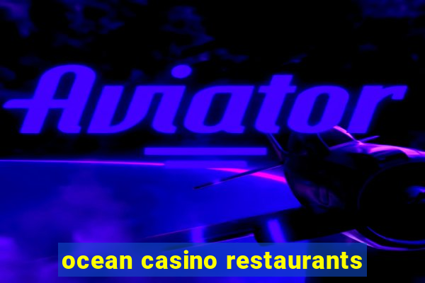 ocean casino restaurants