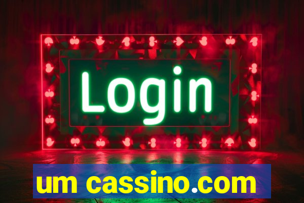 um cassino.com