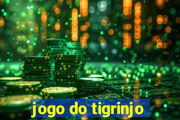 jogo do tigrinjo