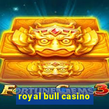 royal bull casino