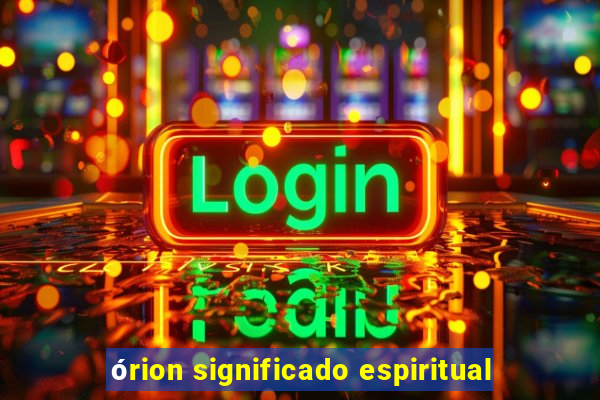 órion significado espiritual