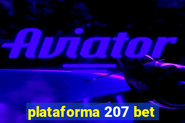 plataforma 207 bet