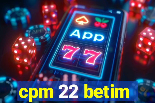 cpm 22 betim