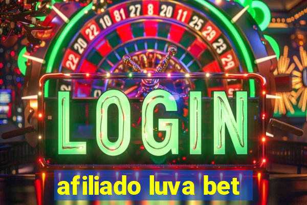 afiliado luva bet