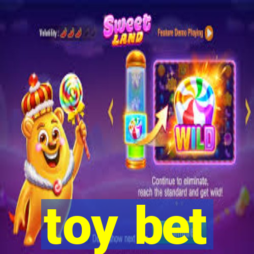 toy bet