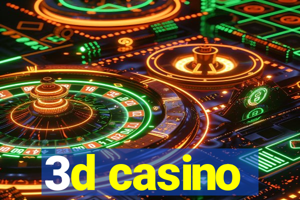 3d casino