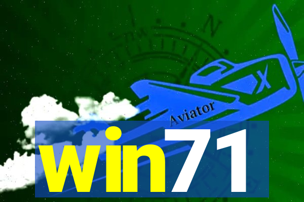 win71