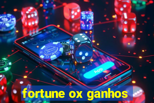 fortune ox ganhos