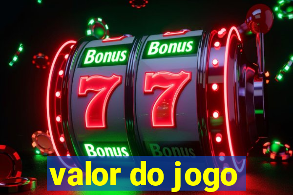 valor do jogo