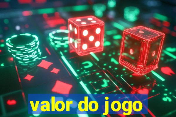 valor do jogo