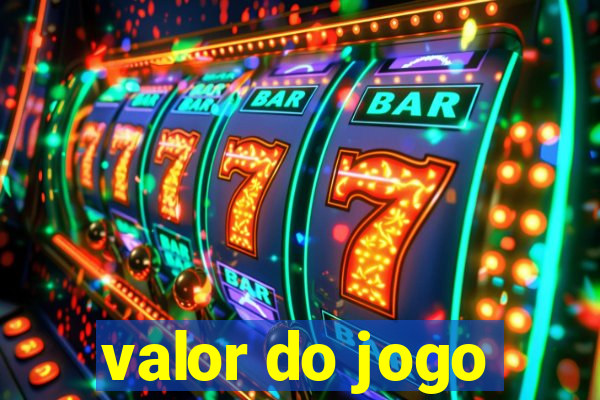 valor do jogo