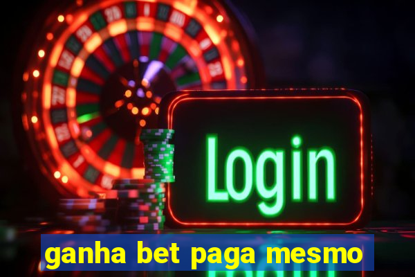 ganha bet paga mesmo