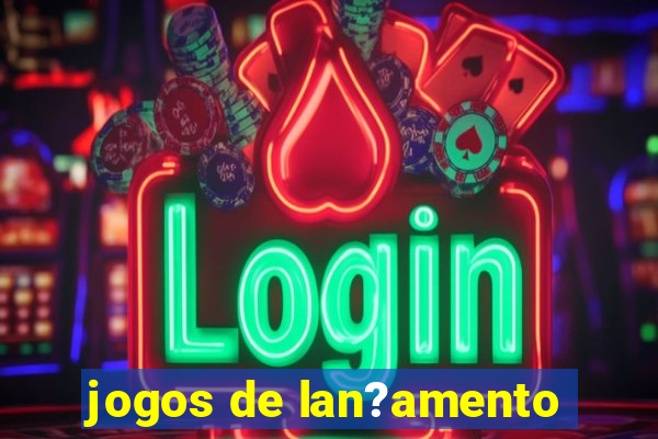 jogos de lan?amento