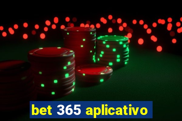 bet 365 aplicativo