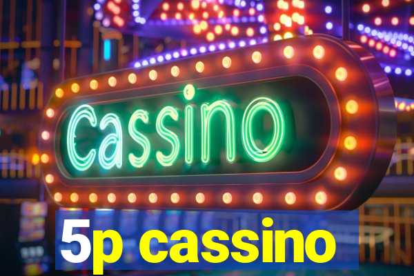 5p cassino