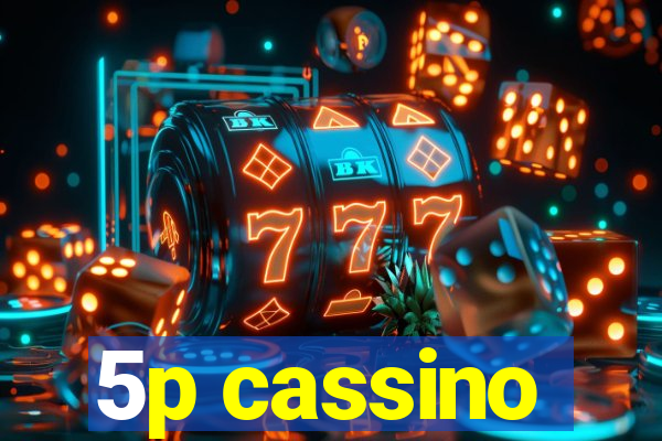 5p cassino