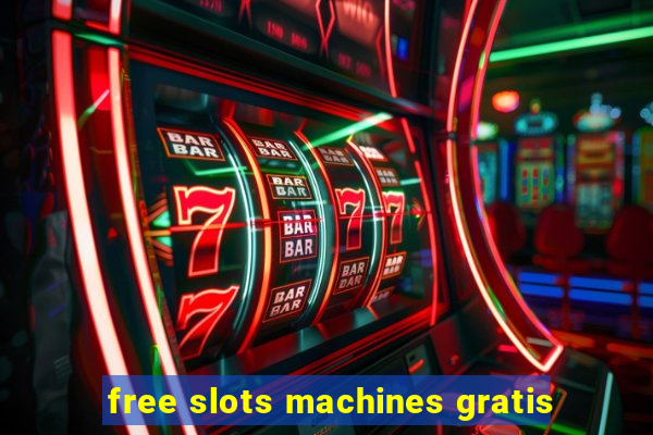 free slots machines gratis