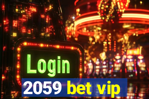 2059 bet vip