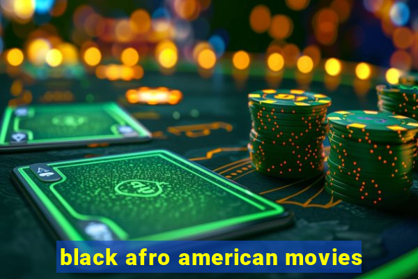 black afro american movies