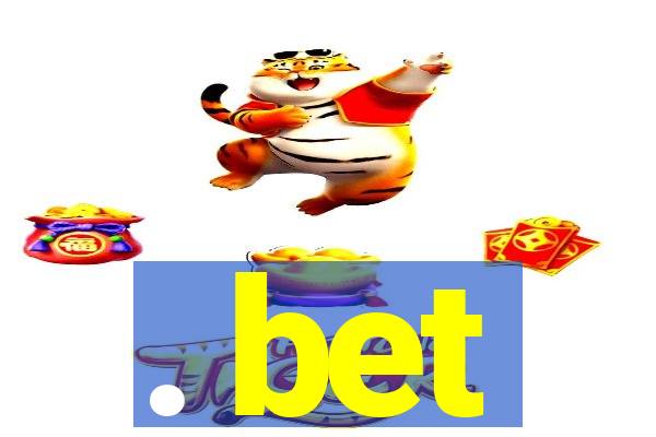 . bet