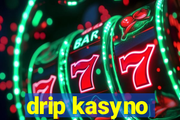 drip kasyno