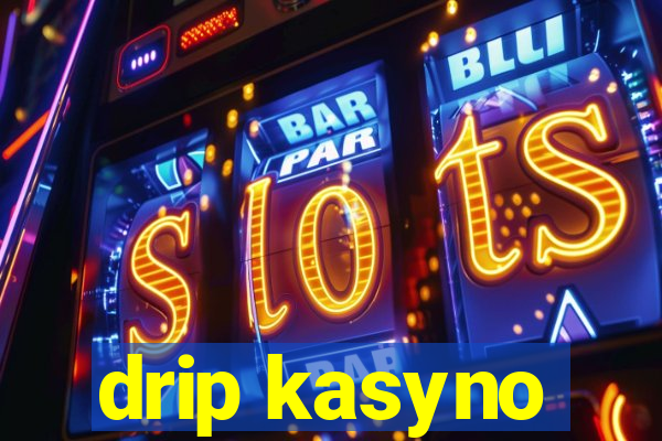 drip kasyno