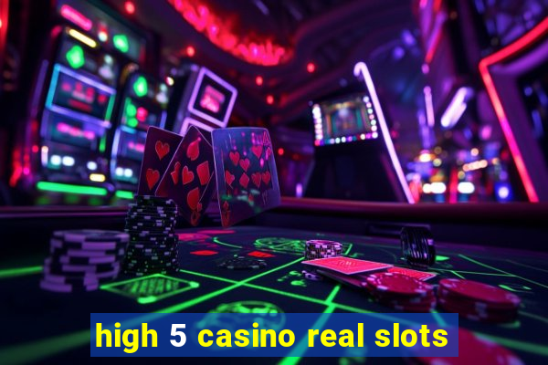 high 5 casino real slots