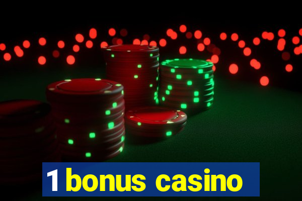 1 bonus casino