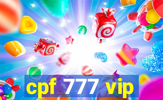 cpf 777 vip