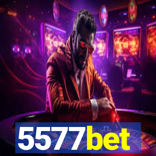 5577bet