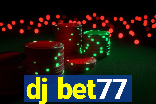 dj bet77